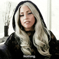 Lady Gaga Nothing GIF