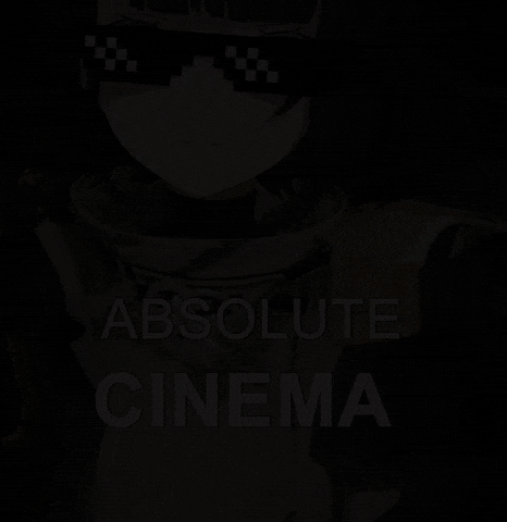 Absolute Cinema GIF