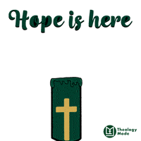 Christian Gif Hope Is Here GIF by Theology Made