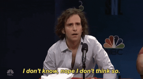 i dont know nope i dont think so kyle mooney GIF by Saturday Night Live