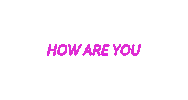 How Are You Sticker
