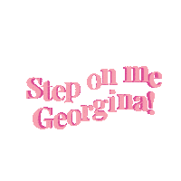 Step On Me Georgina Sticker by The Politician