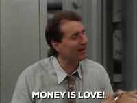 MONEY IS LOVE!
