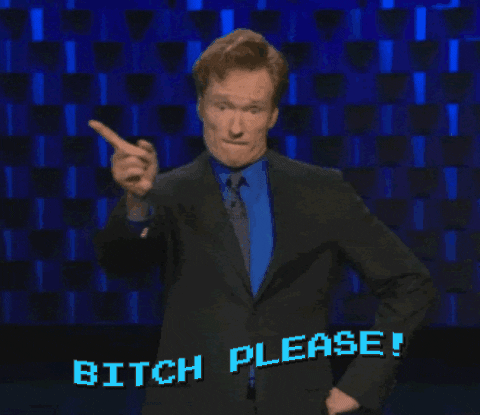 bitch please GIF
