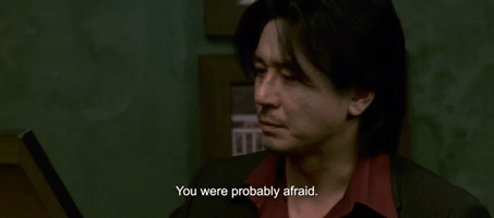 You Were Probably Afraid