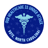 Digital art gif. Blue circular sticker against a transparent background features a light blue medical symbol of a staff entwined by two serpents, topped with flapping wings and surrounded by light blue dancing stars. Text, “Our healthcare is under attack. Vote, North Carolina!”