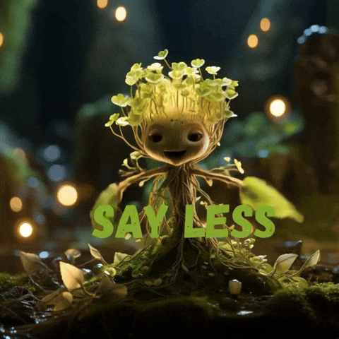 Tree Say Less GIF by Treegens