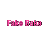 Beauty Fake It Sticker by Fake Bake