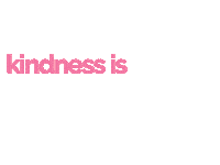 be kind love Sticker by LovEvolution