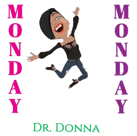 Monday Dr Donna GIF by Dr. Donna Thomas Rodgers