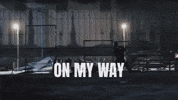Coming On My Way GIF