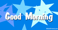 Wake Up Morning GIF by wishafriend