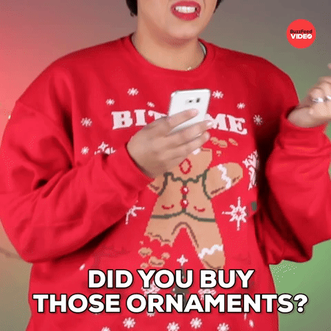 Buy those ornaments?