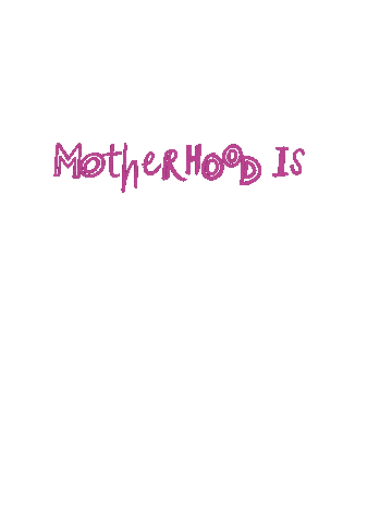the_motherhood_society mother mama mum motherhood Sticker
