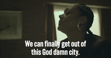 Get Out of This God Damn CIty