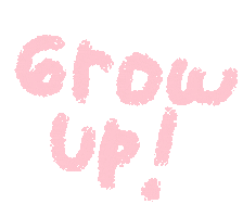 Grow Up Sticker