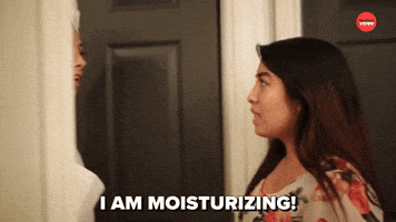 I AM MOISTTURIZING!