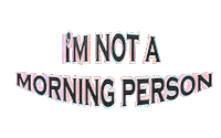 morning person Sticker