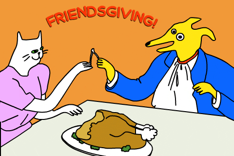 Cartoon gif. A smiling dog and a cat sit at a Thanksgiving table and pull apart a wishbone. Text, “Friendsgiving!”