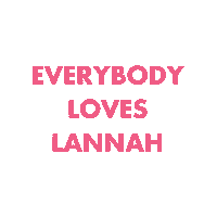 Everybody Loves Lannah Sticker