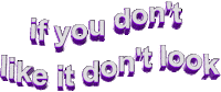 if you dont like it dont look Sticker by AnimatedText