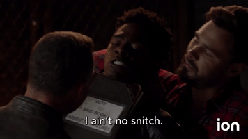 I Ain't No Snitch!