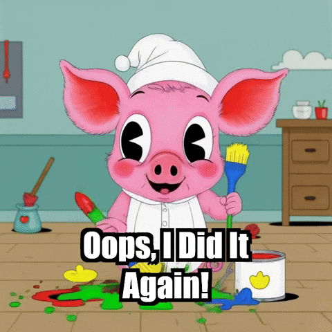 I Did It Again Oops GIF by The Pigasso