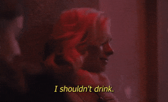 I Shouldn't Drink