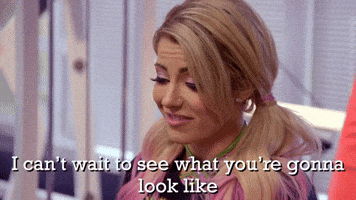 I Can't Wait To See What You're Gonna Look Like