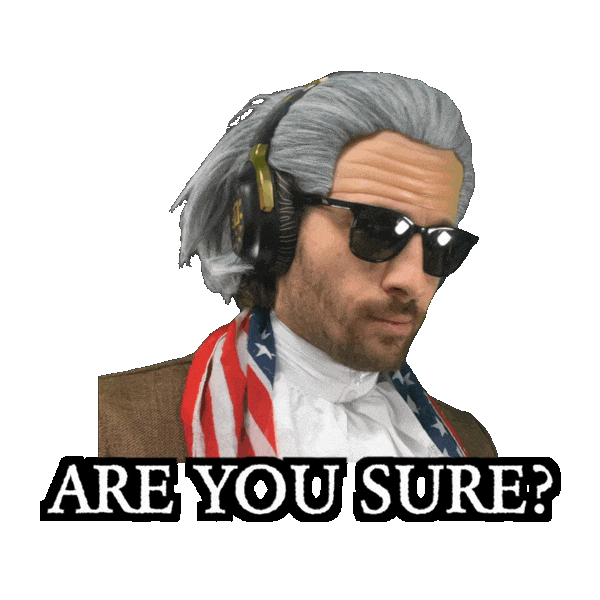 Response Are You Sure Sticker