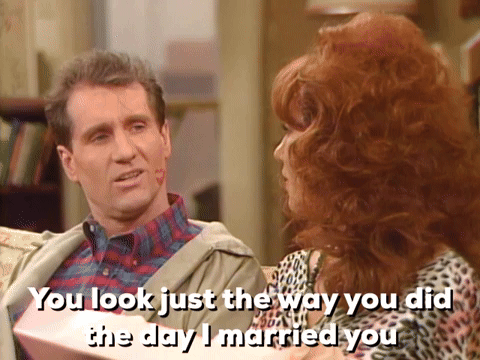 You Look The Way You Did The Day I Married You