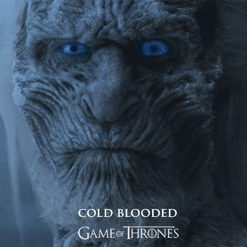 cold blooded GIF by Game of Thrones