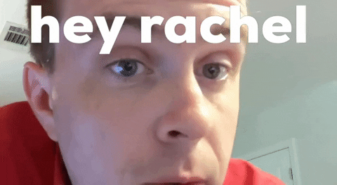 Hey Rachel GIF by Luke Guy
