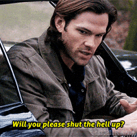 Sam Winchester Shut Up GIF