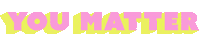 You Matter Mental Health Sticker by mandy