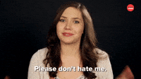 Please Don't Hate Me