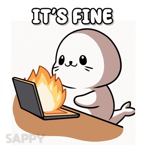 Burning Its Okay GIF by Sappy Seals