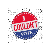 icouldntvote vote election voting i voted Sticker