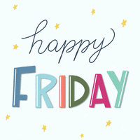 Text gif. Gold stars waver around text that reads, "Happy Friday."