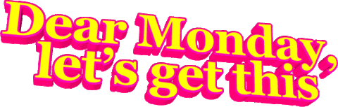 Lets Get It Monday Sticker by GIPHY Text