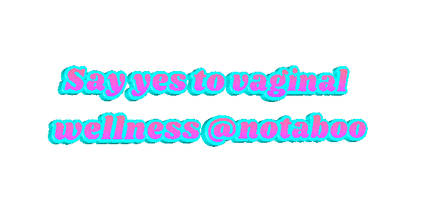 Say Yes To Vaginal Wellness Notaboo Sticker by No Taboo