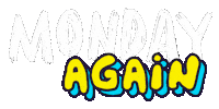 Tired New Day Sticker