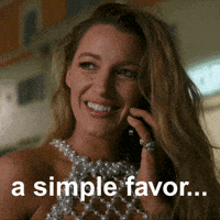 I Need You Please GIF by Blake Lively Fan