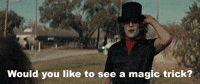 Would You Like To See A Magic Trick?
