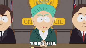 You Are Fired