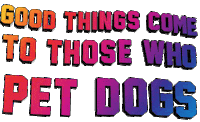 Good Things Dogs Sticker by Puppies Make Me Happy