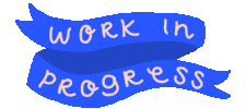Work In Progress Sticker by Muchable