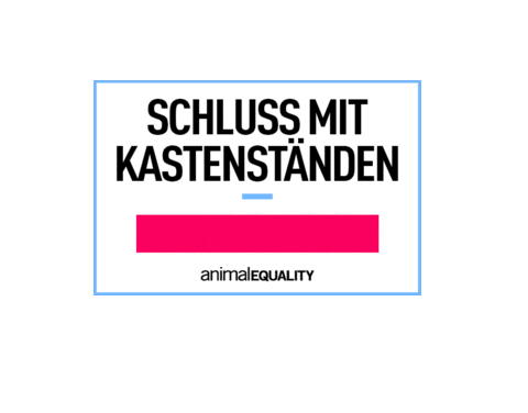 animalequality_DE giphyupload aede lasstdiesauraus schlussmitkastenständen Sticker