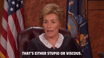 Stupid Or Viscous