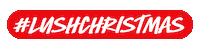 christmas Sticker by lushcosmetics